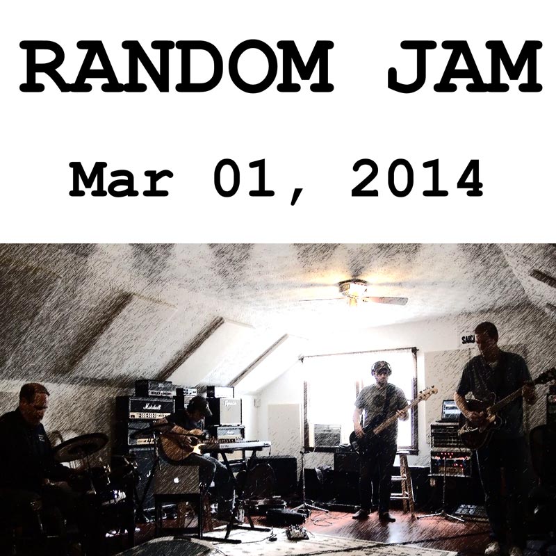 'Live Random Jam In Studio  - Mar 01, 2014' Cover Art