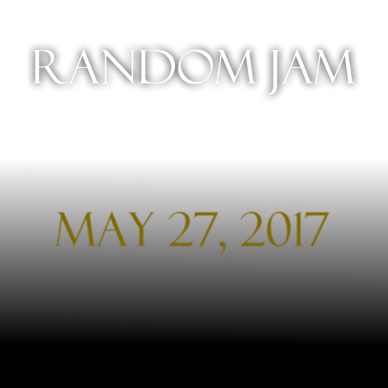 'Live Random Jam in The Jam Room  - May 27, 2017' Cover Art